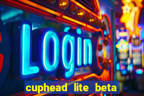 cuphead lite beta 9.1 download todas as ilhas